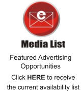 Featured Advertising Opportunities  Click HERE to receive  the current availability list